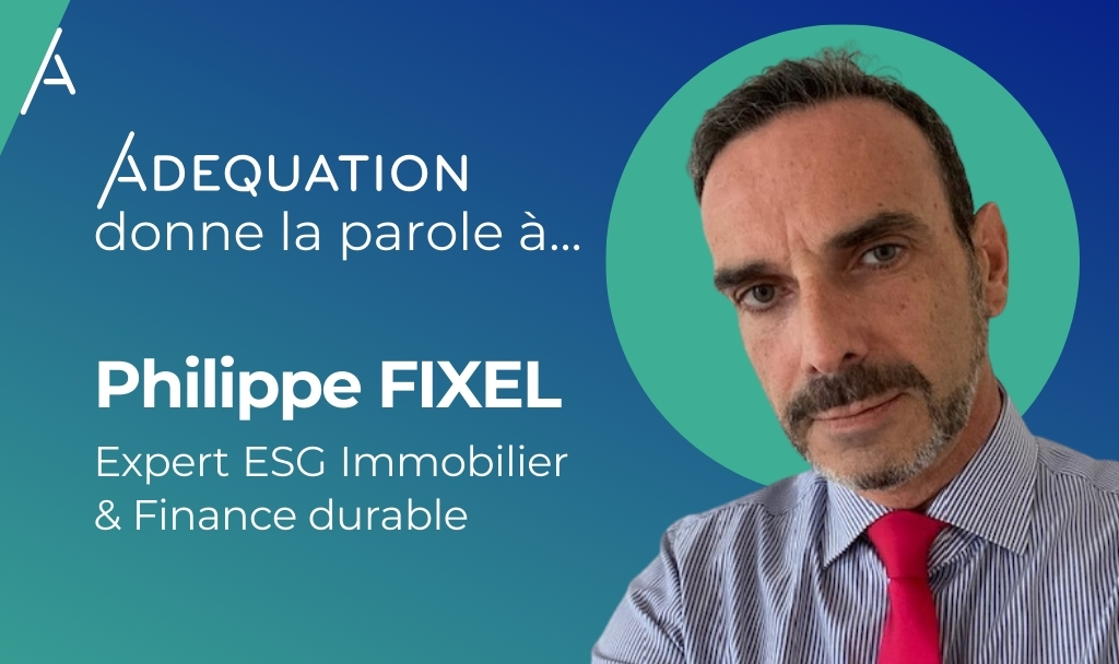 Philippe FIXEL - Expert ESG Immobilier & Finance durable